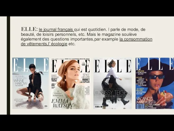 ELLE: le journal français qui est quotidien. l parle de mode, de