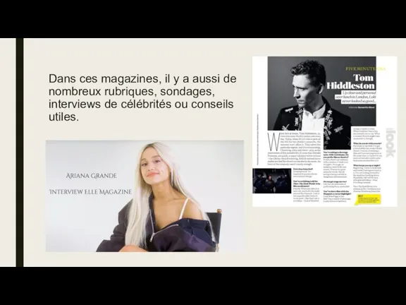 Dans ces magazines, il y a aussi de nombreux rubriques, sondages, interviews