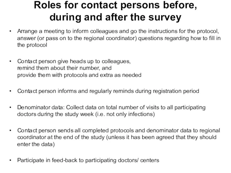 Roles for contact persons before, during and after the survey Arrange a