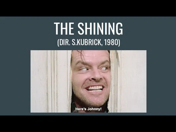 THE SHINING (DIR. S.KUBRICK, 1980)