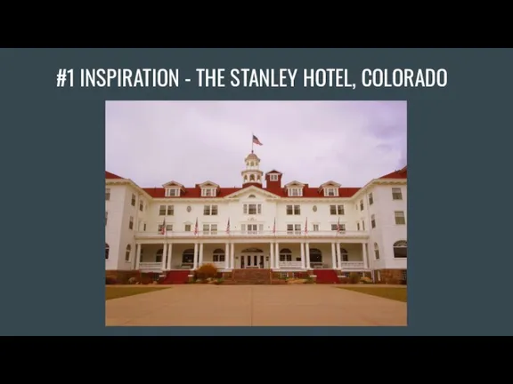 #1 INSPIRATION - THE STANLEY HOTEL, COLORADO