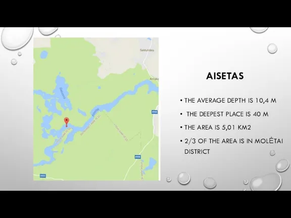 AISETAS THE AVERAGE DEPTH IS 10,4 M THE DEEPEST PLACE IS 40