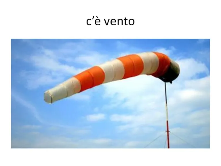 c’è vento