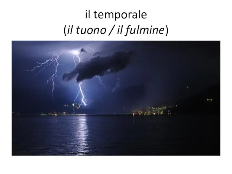 il temporale (il tuono / il fulmine)