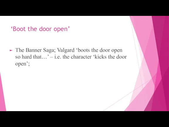 ‘Boot the door open’ The Banner Saga; Valgard ‘boots the door open