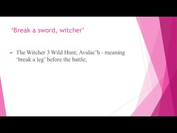 ‘Break a sword, witcher’ The Witcher 3 Wild Hunt; Avalac’h - meaning