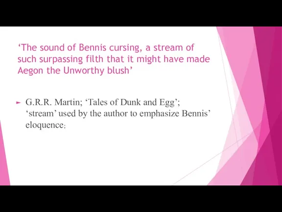 ‘The sound of Bennis cursing, a stream of such surpassing filth that