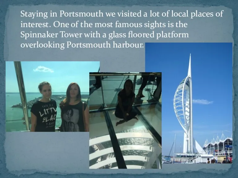 Staying in Portsmouth we visited a lot of local places of interest.