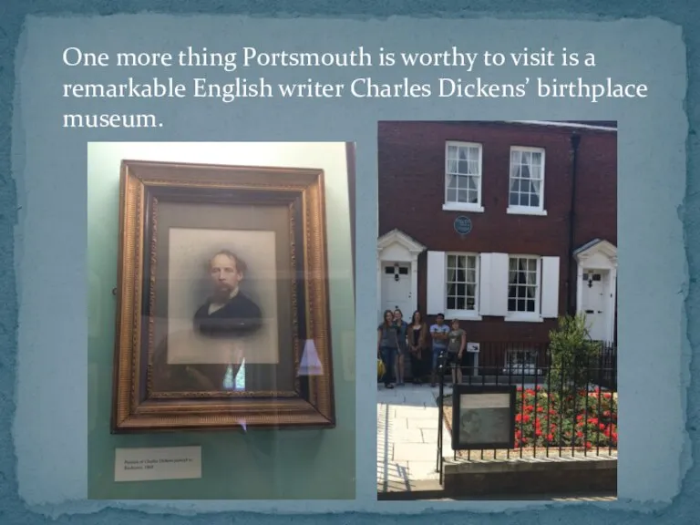 One more thing Portsmouth is worthy to visit is a remarkable English