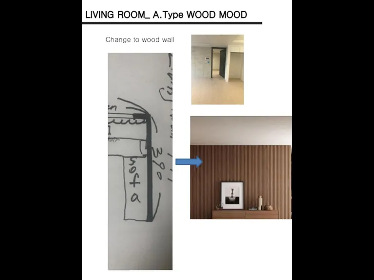 LIVING ROOM_ A.Type WOOD MOOD Change to wood wall