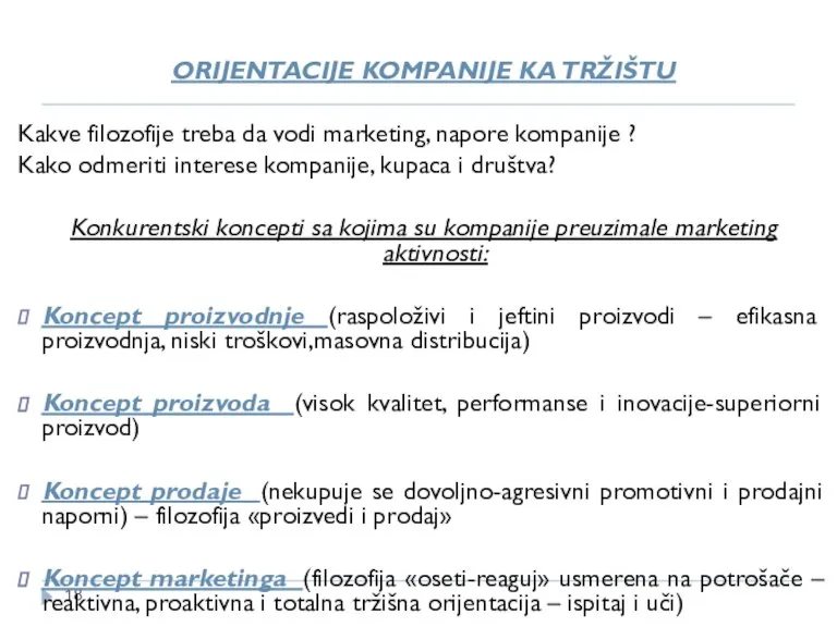 ORIJENTACIJE KOMPANIJE KA TRŽIŠTU Kakve filozofije treba da vodi marketing, napore kompanije