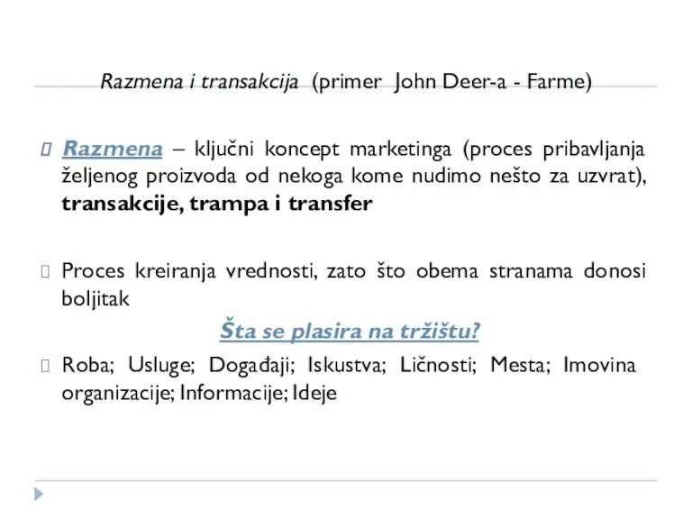 Razmena i transakcija (primer John Deer-a - Farme) Razmena – ključni koncept