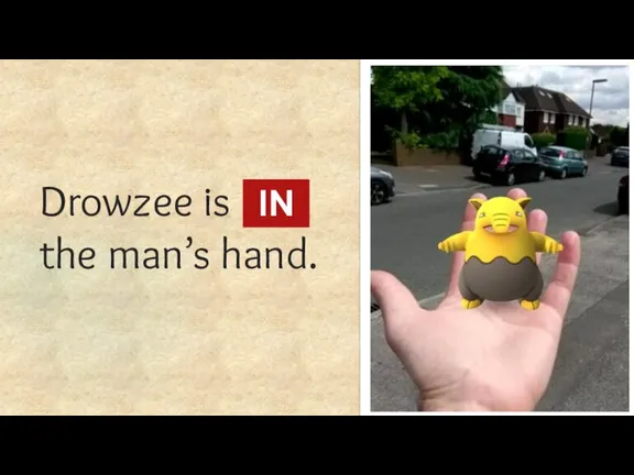 Drowzee is ... the man’s hand. IN