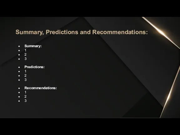 Summary: 1 2 3 Predictions: 1 2 3 Recommendations: 1 2 3 Summary, Predictions and Recommendations: