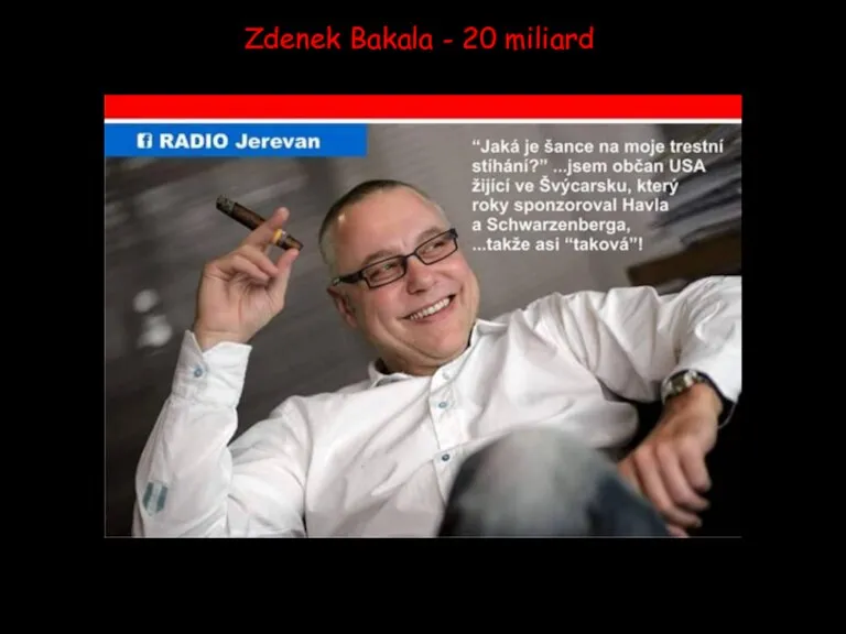 Zdenek Bakala - 20 miliard