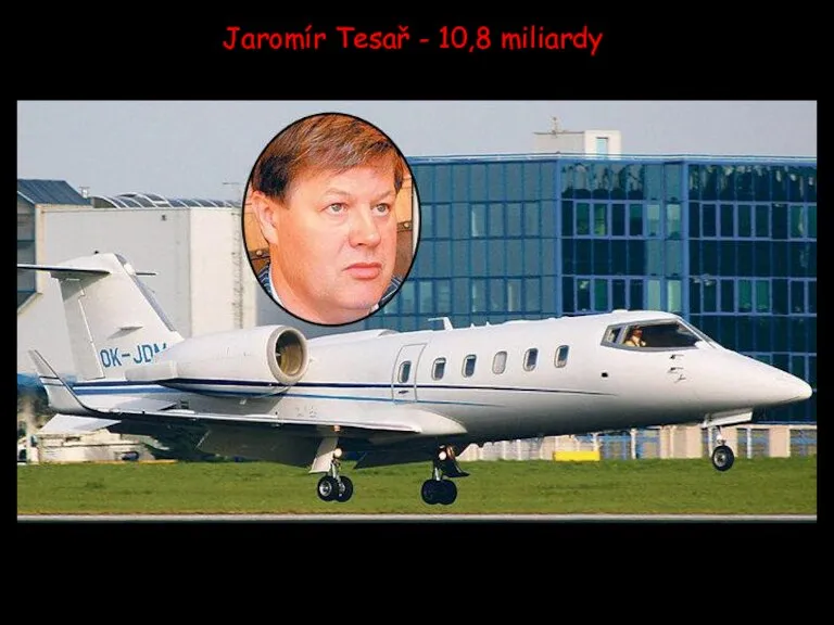 Jaromír Tesař - 10,8 miliardy