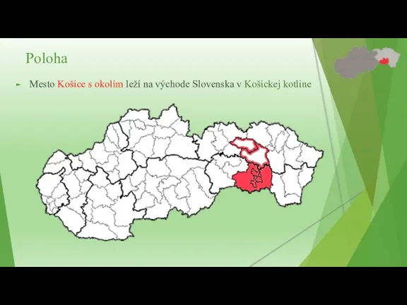 Mesto Košice s okolím leží na východe Slovenska v Košickej kotline Poloha