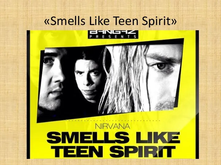 «Smells Like Teen Spirit»
