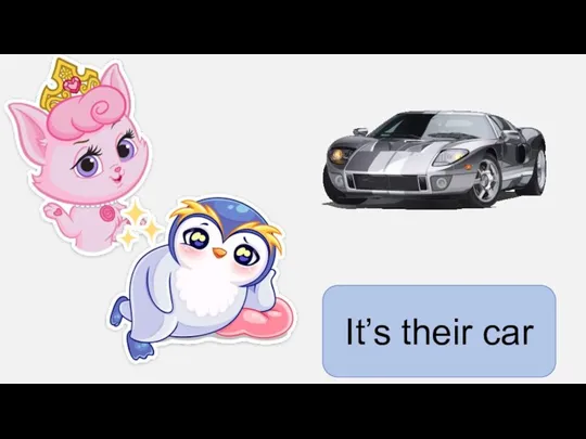 It’s their car