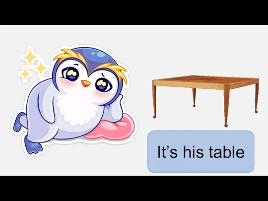 It’s his table