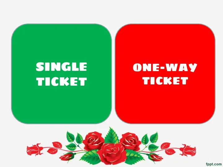 SINGLE TICKET ONE-WAY TICKET