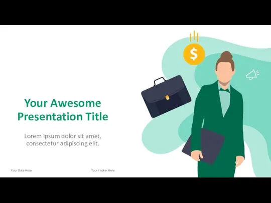 Your Awesome Presentation Title Lorem ipsum dolor sit amet, consectetur adipiscing elit.