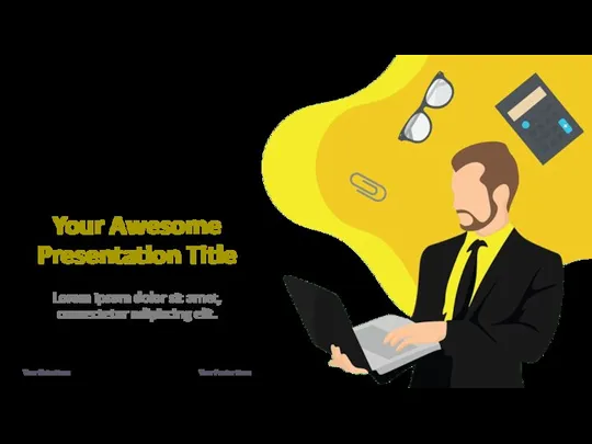 Your Awesome Presentation Title Lorem ipsum dolor sit amet, consectetur adipiscing elit.