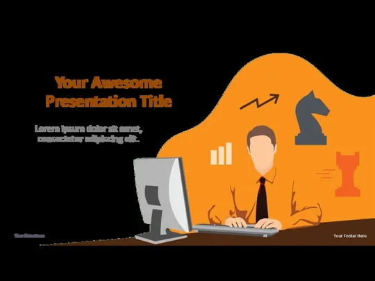 Your Awesome Presentation Title Lorem ipsum dolor sit amet, consectetur adipiscing elit.