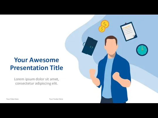 Your Date Here Your Footer Here Your Awesome Presentation Title Lorem ipsum