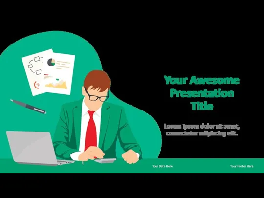 Your Awesome Presentation Title Lorem ipsum dolor sit amet, consectetur adipiscing elit.