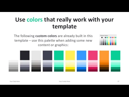 Use colors that really work with your template Your Date Here Your