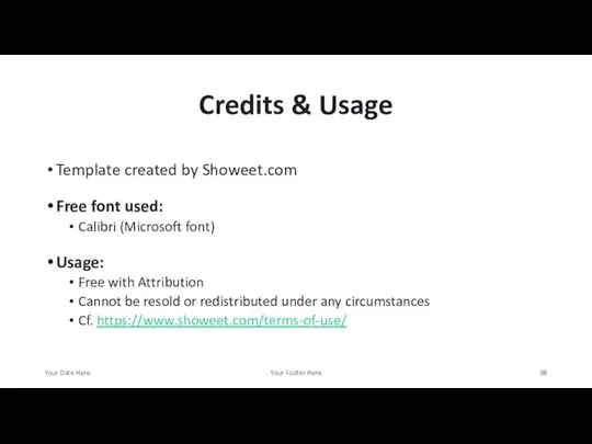 Credits & Usage Template created by Showeet.com Free font used: Calibri (Microsoft