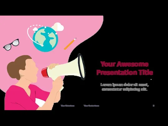 Your Awesome Presentation Title Lorem ipsum dolor sit amet, consectetur adipiscing elit.