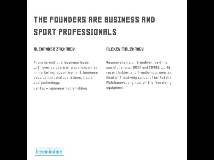 THE FOUNDERS ARE BUSINESS AND SPORT PROFESSIONALS ALEXANDER ZAKHAROV Transformational business leader
