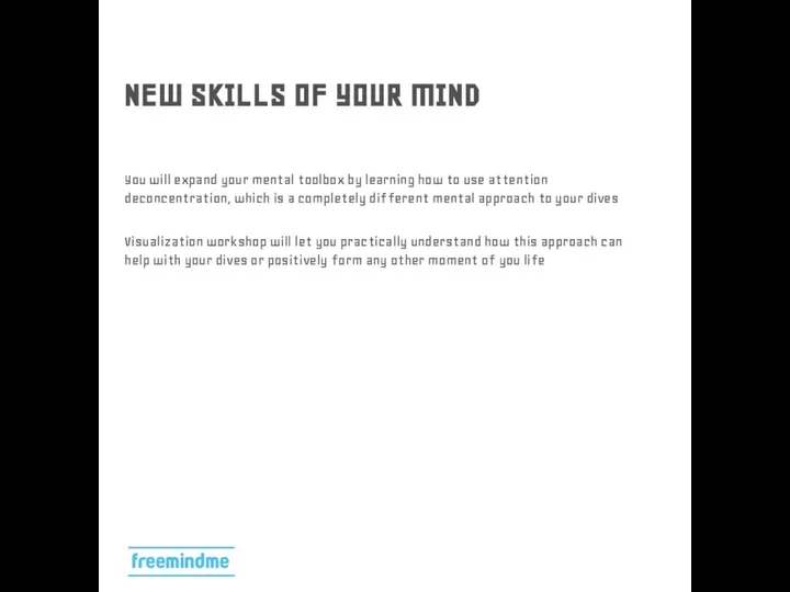 NEW SKILLS OF YOUR MIND You will expand your mental toolbox by