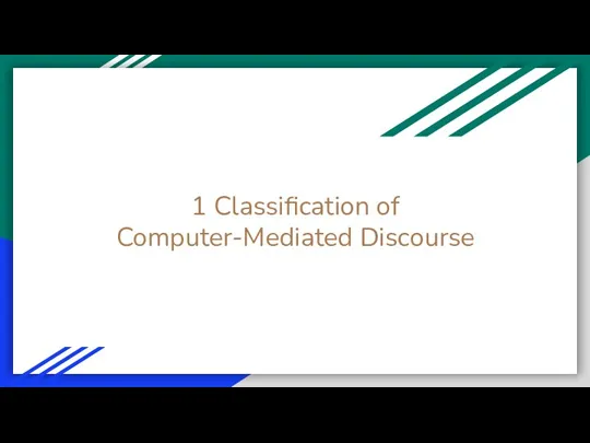 1 Classification of Computer-Mediated Discourse