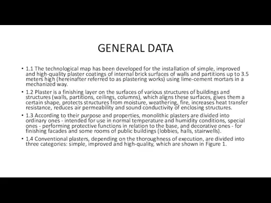 GENERAL DATA 1.1 The technological map has been developed for the installation