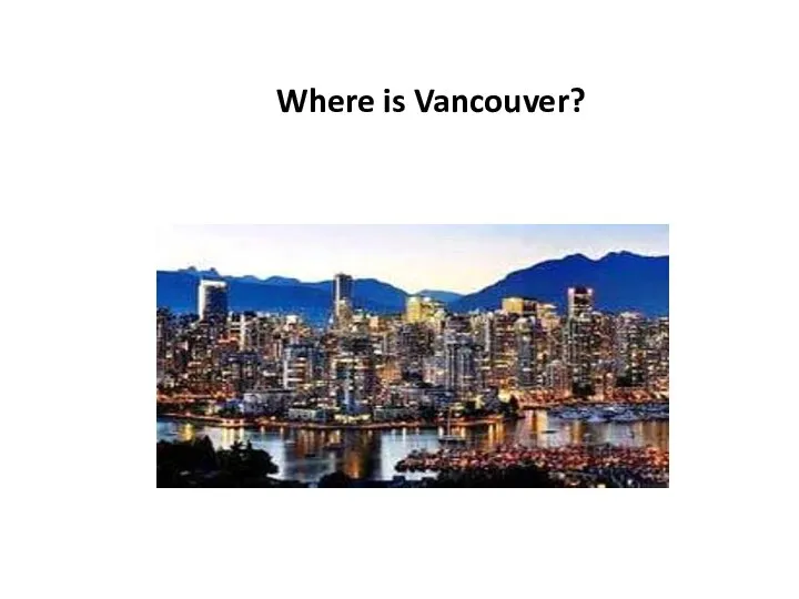 Where is Vancouver?