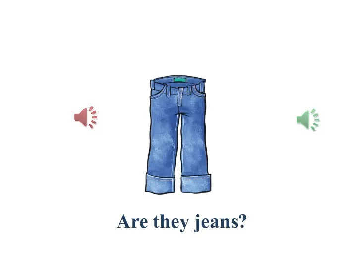 Are they jeans?
