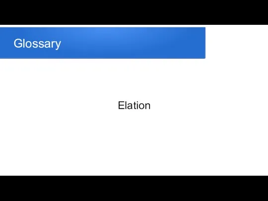 Glossary Elation