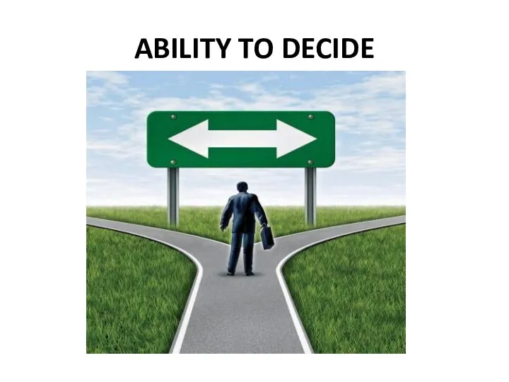 ABILITY TO DECIDE