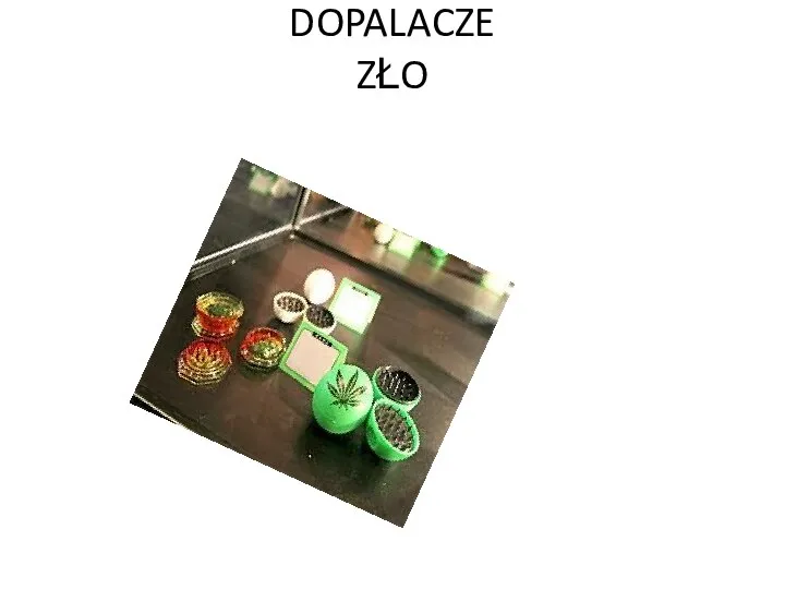 DOPALACZE ZŁO