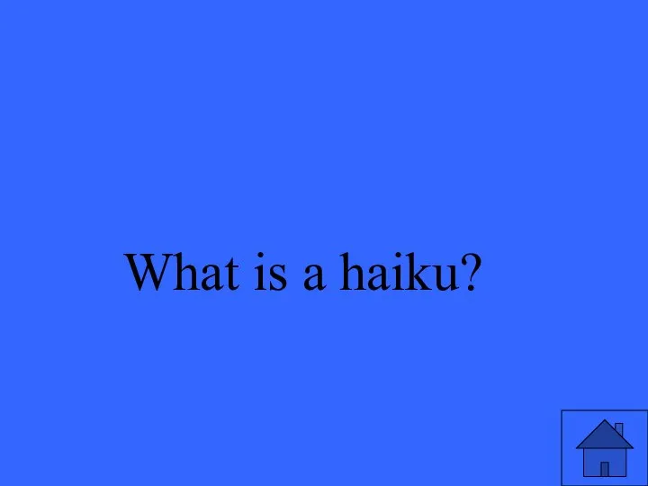 What is a haiku?