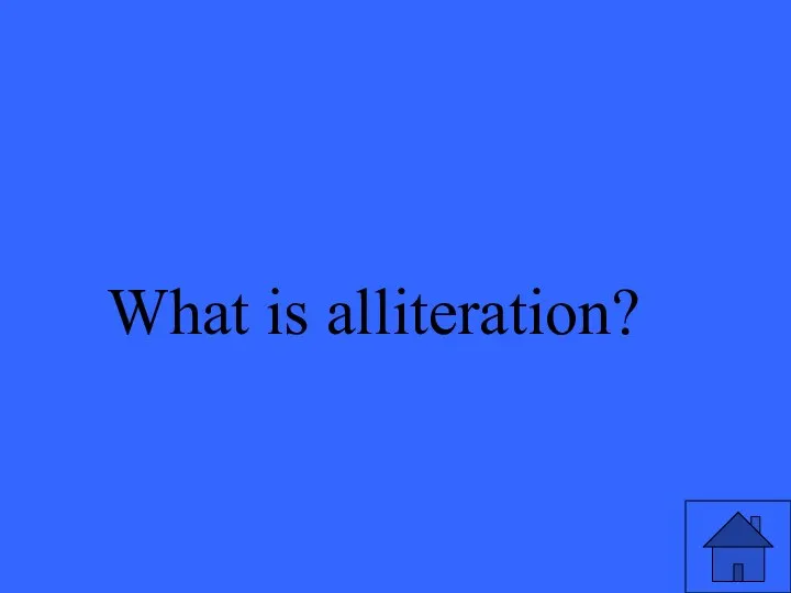 What is alliteration?