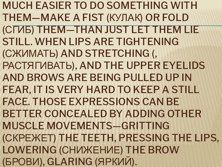 WHEN HANDS BEGIN TO TREMBLE IT IS MUCH EASIER TO DO SOMETHING