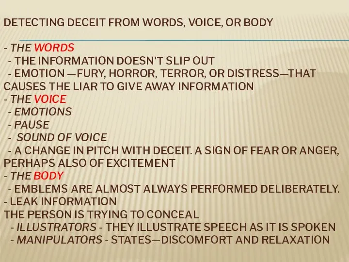 DETECTING DECEIT FROM WORDS, VOICE, OR BODY - THE WORDS - THE