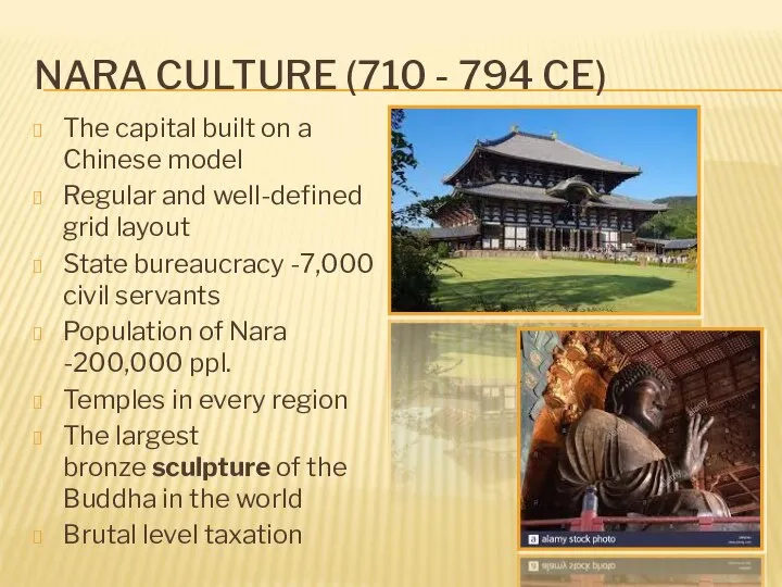NARA CULTURE (710 - 794 CE) The capital built on a Chinese