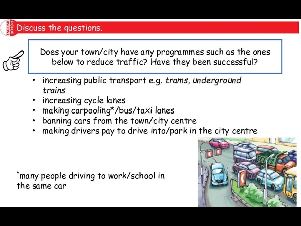 Discuss the questions. Does your town/city have any programmes such as the