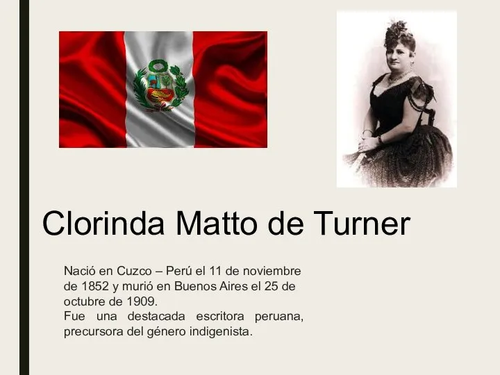 Clorinda Matto de Turner Nació en Cuzco – Perú el 11 de