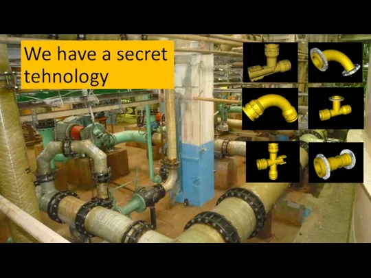 We have a secret tehnology